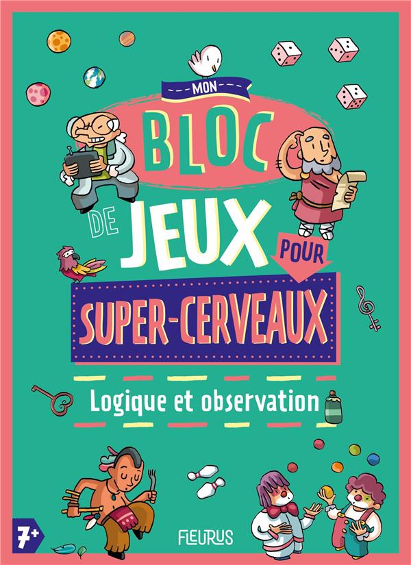 Mon bloc de jeux pour super-cerveaux : logique et observation