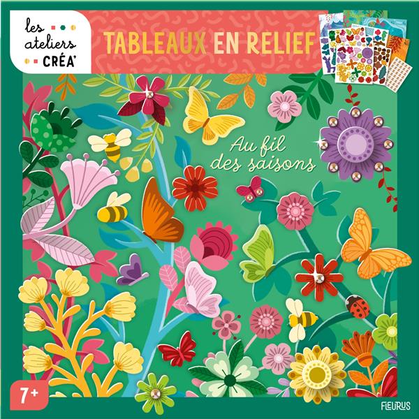 Les ateliers créa' : tableaux en relief : au fil des saisons