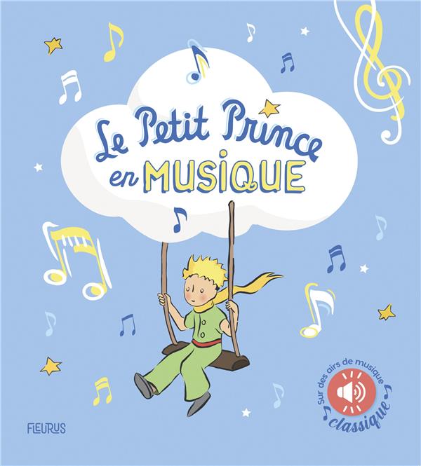 Le petit prince en musique : sur des airs de musique classique