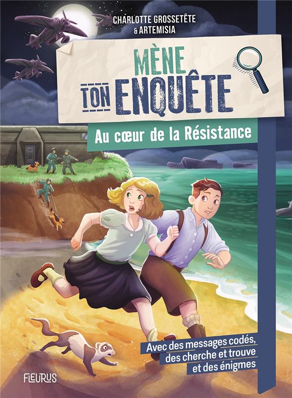 Mène ton enquête : au coeur de la Résistance