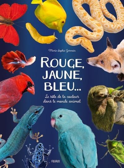 Rouge, jaune, bleu... Le rôle de la couleur dans le monde animal