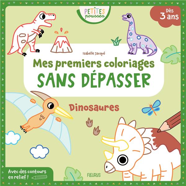 Mes premiers coloriages sans dépasser : Dinosaures