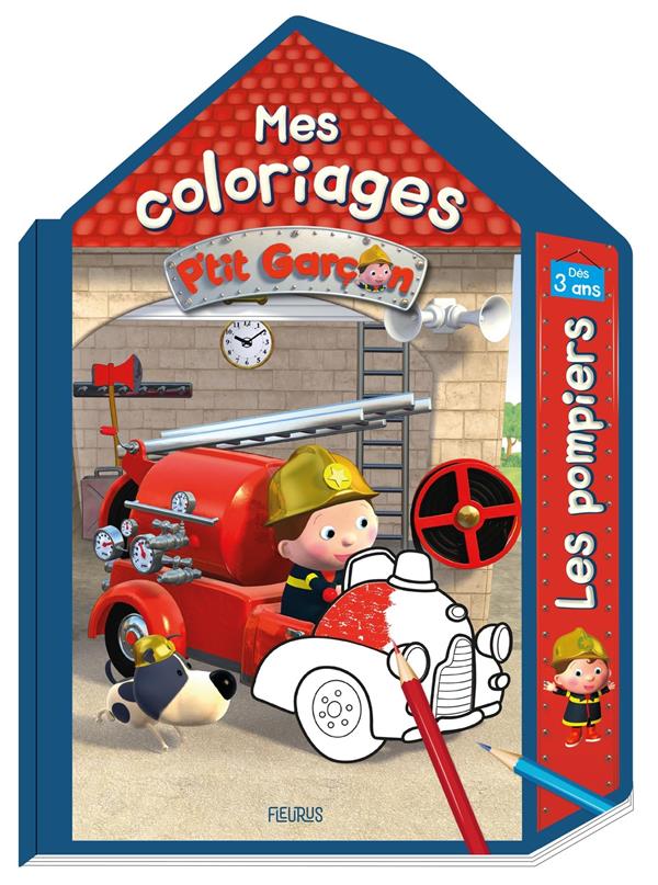 P'tit Garçon : Mes coloriage : les pompiers