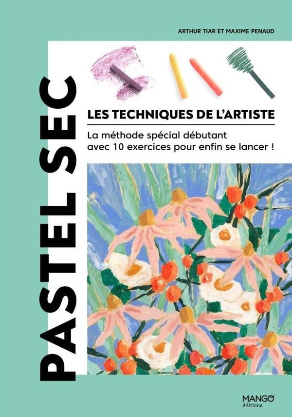 Les techniques de l'artiste : Pastel sec