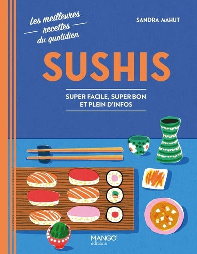 Sushi : Super facile, super bon et plein d'infos