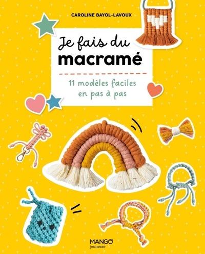 Je fais du macramé : 10 modèles faciles en pas à pas