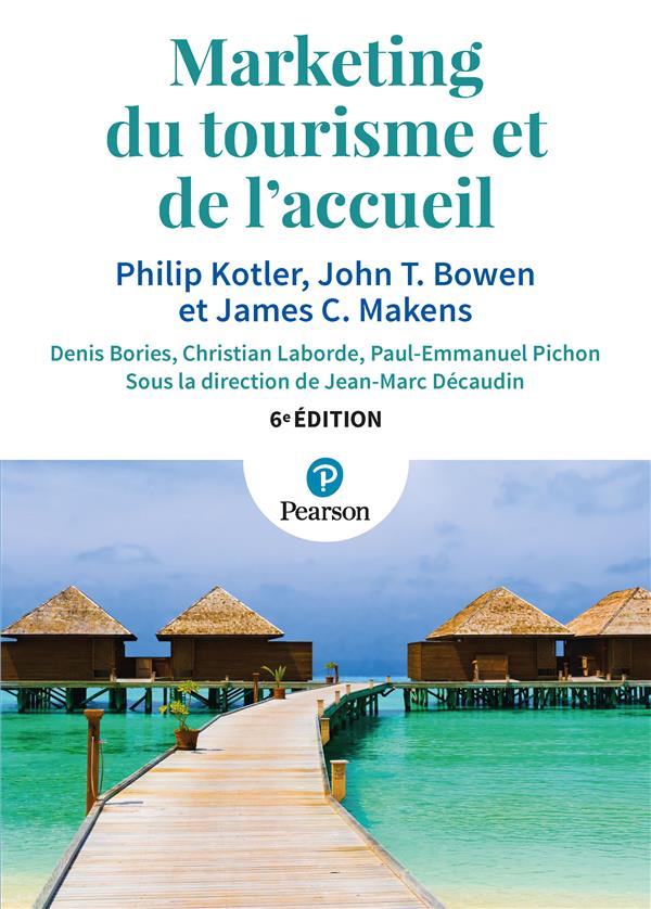 Marketing du tourisme et de l'accueil, 6e edition