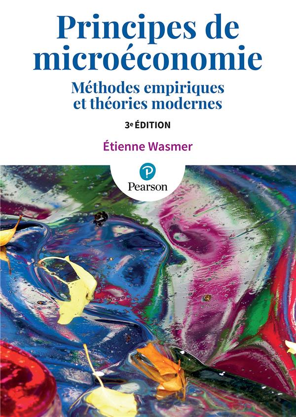 Principes de microéconomie : Méthodes empiriques et théories modernes (3e édition)