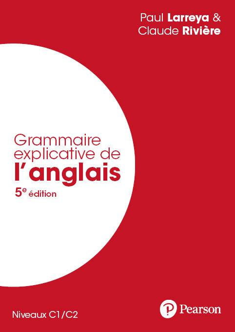 Grammaire explicative de l'anglais (5e édition)