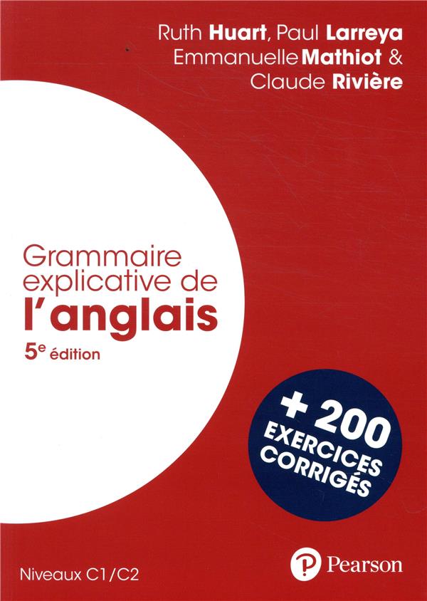 Grammaire explicative de l'anglais ; livre avec exercices corrigés (5e édition)