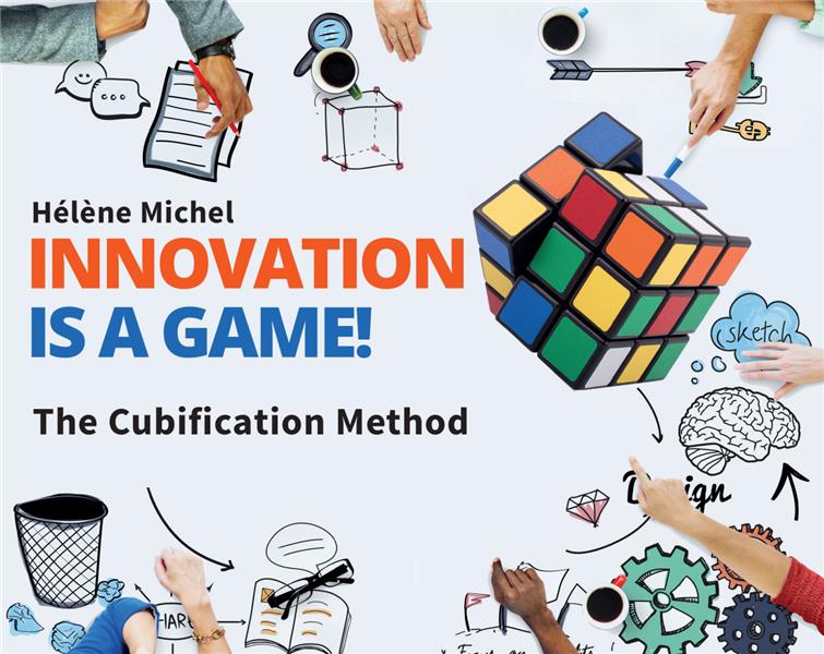 Innovation is a game ! the cubification method