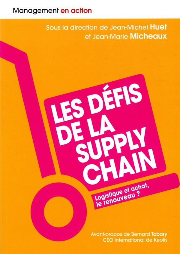 Les défis de la supply chain ; logistique et achat, le renouveau ?