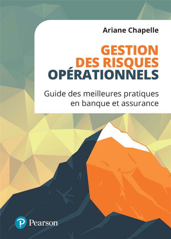 Gestion des risques opérationnels ; un guide des meilleures pratiques du secteur des services financiers