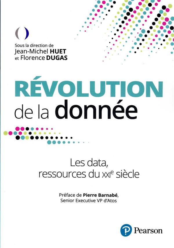 Révolution de la donnée : les data, la ressource du XXIe siècle