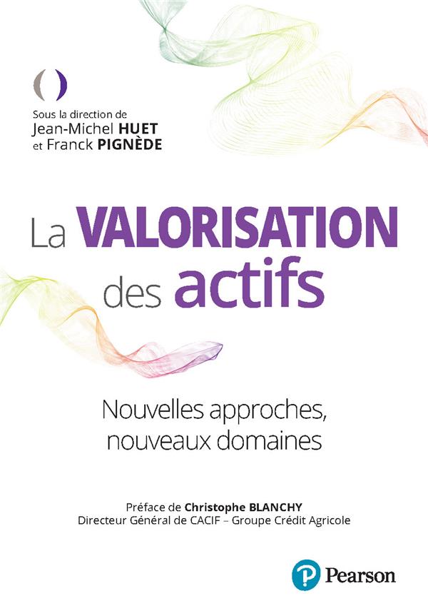 Valorisation des actifs : nouvelles approches, nouveaux domaines