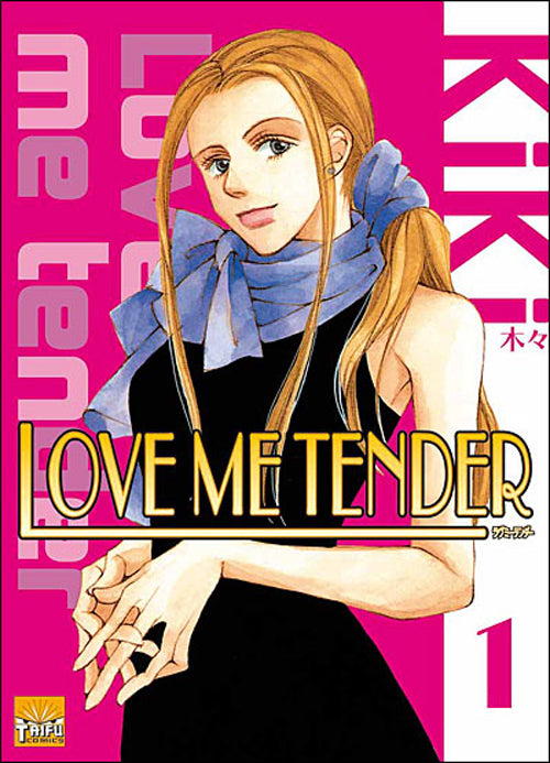 Love me tender Tome 1