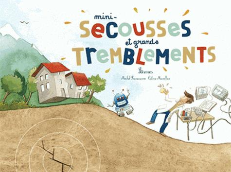 Mini-secousses et grands tremblements ; séismes