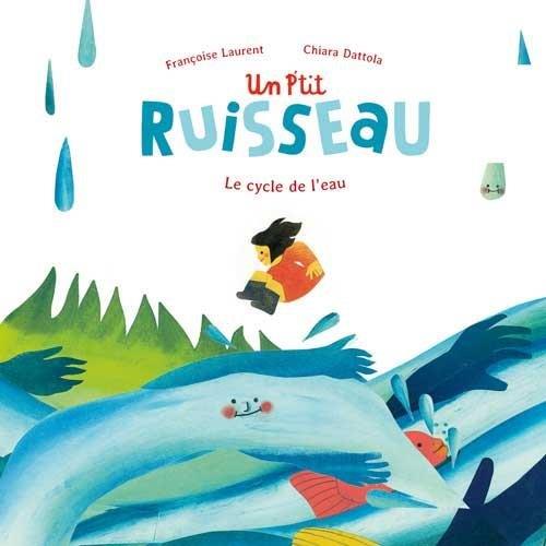 Un p'tit ruisseau ; le cycle de l'eau