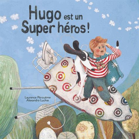 Hugo est un super héros