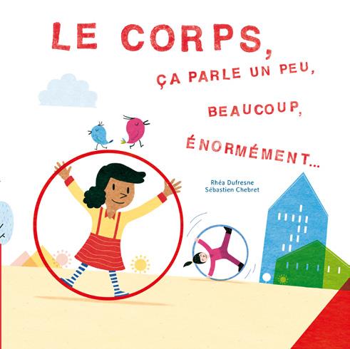 Le corps, ça parle un peu, beaucoup, énormement...