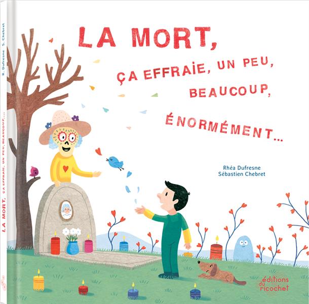 La mort, ça effraie un peu, beaucoup, énormément