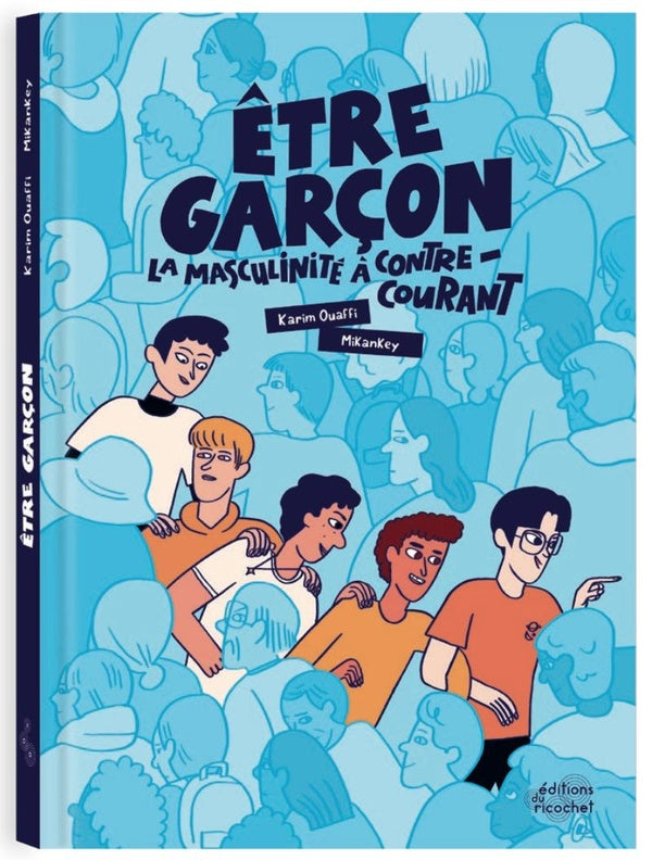 Etre garçon : La masculinité à contre-courant