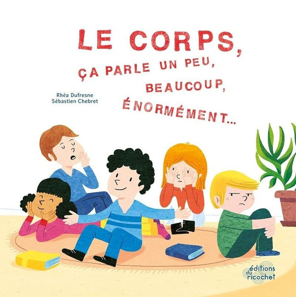 Le corps, ça parle un peu beaucoup, beaucoup, énormement...