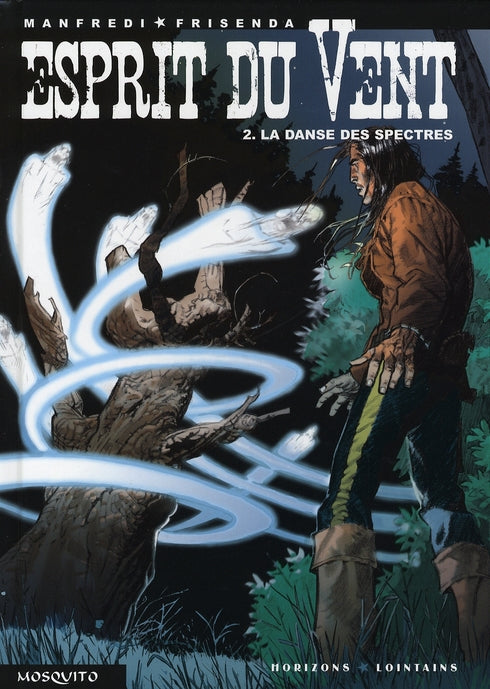 Esprit du vent Tome 2 ; la danse des spectres