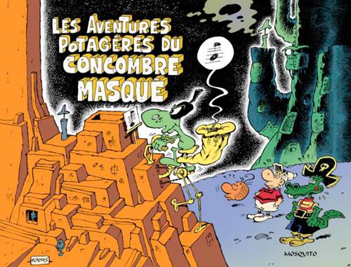 Les aventures potagères du Concombre Masqué