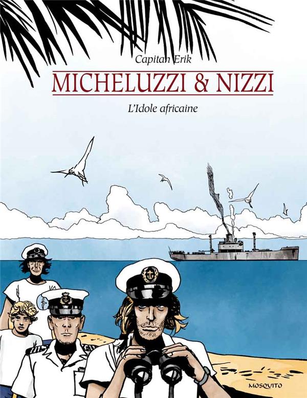 Capitan Erik Tome 1 ; l'idole africaine