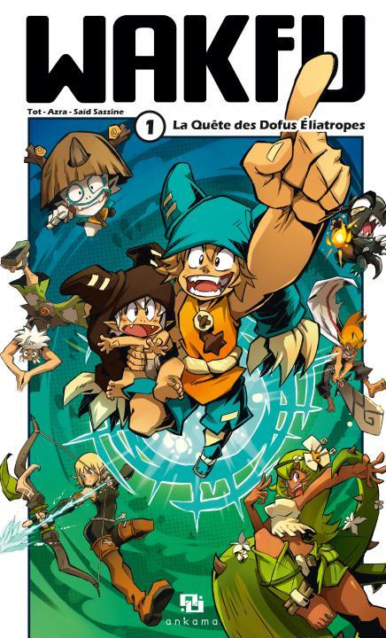 Wakfu Tome 1 : la quête des Dofus Eliatropes