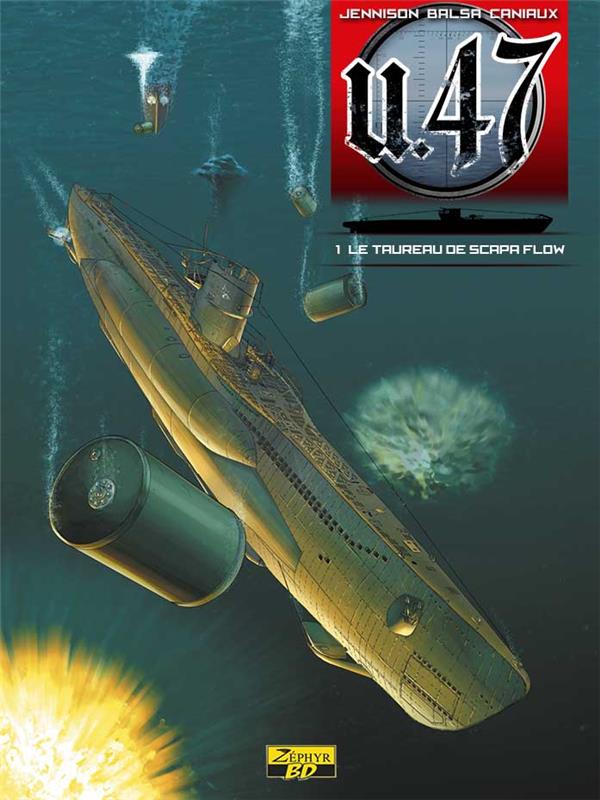 U.47 Tome 1 : le taureau de Scapa Flow