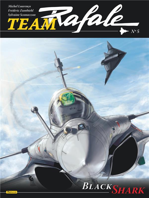 Team Rafale Tome 5 : Black Shark