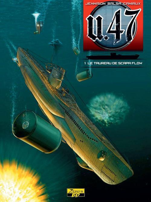 U.47 Tome 1 : le taureau de Scapa Flow