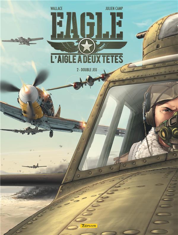 Eagle, l'aigle à deux têtes Tome 2 : double jeu