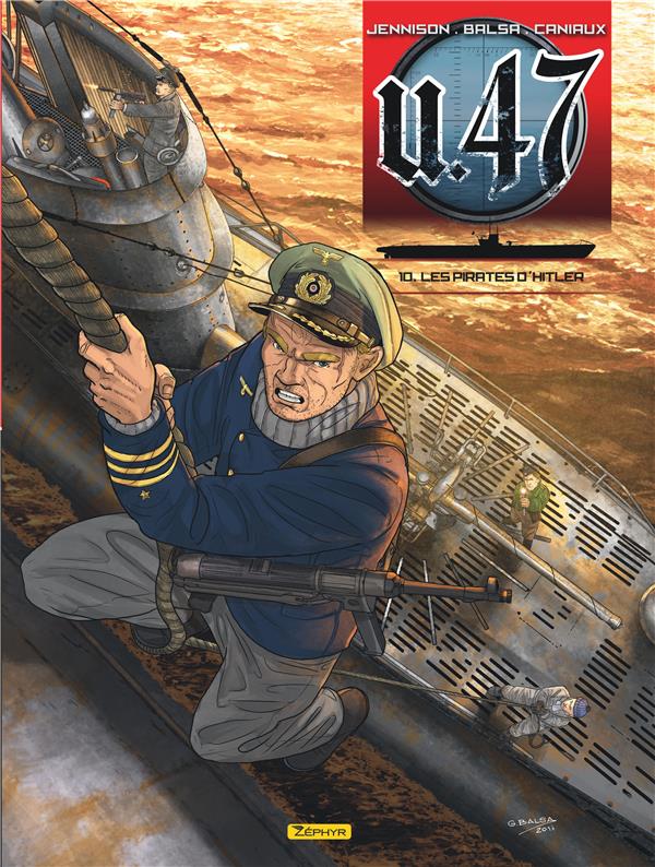 U.47 Tome 10 : les pirates d'Hitler