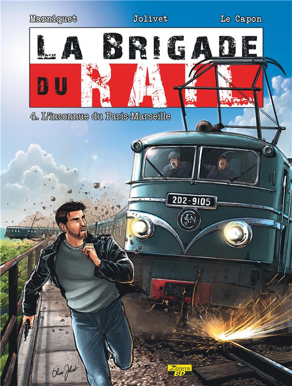 La brigade du rail Tome 4 ; l'inconnue du Paris-Marseille