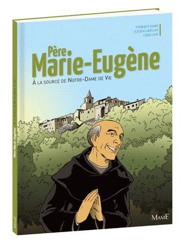 Père Marie-Eugène ; Dieu pour ami