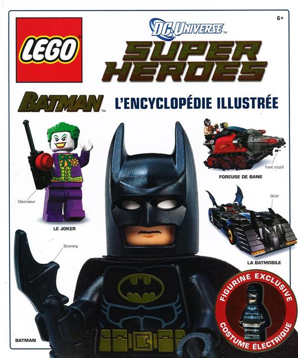 Lego DC comics - super heroes : Batman ; l'encyclopédie illustrée