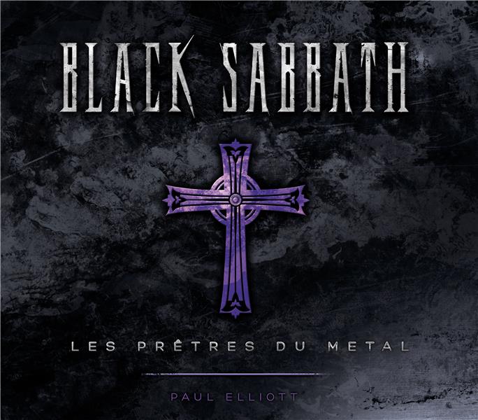 Black Sabbath ; les prêtres du métal