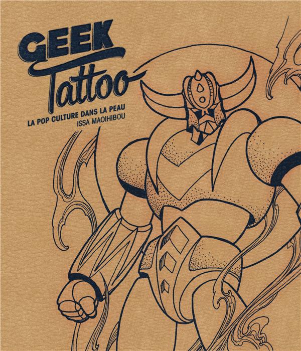 Geek tattoo ; la pop culture dans la peau