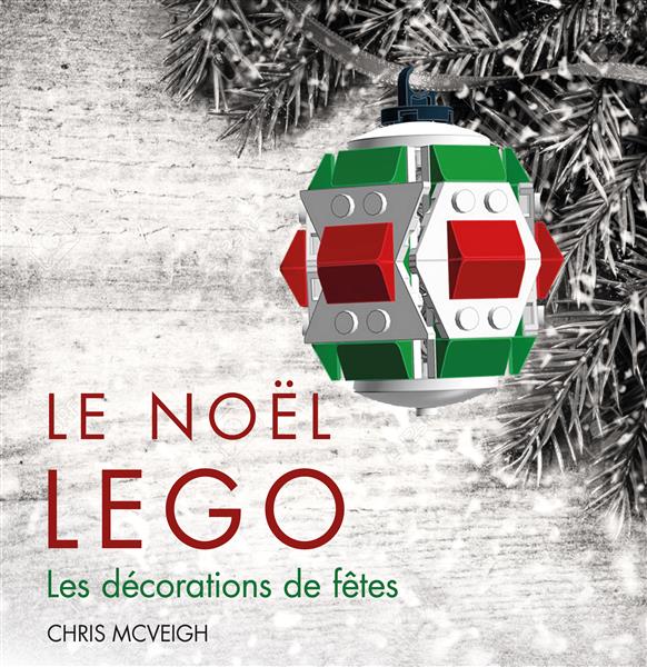 Le Noël Lego ; les décorations de fêtes