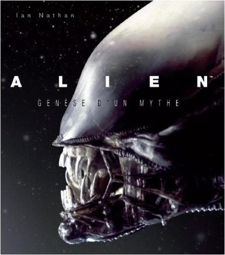 Alien, genèse d'un mythe