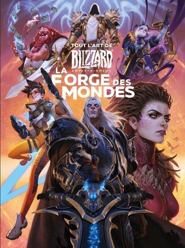 Tout l'art de Blizzard : la forge des mondes