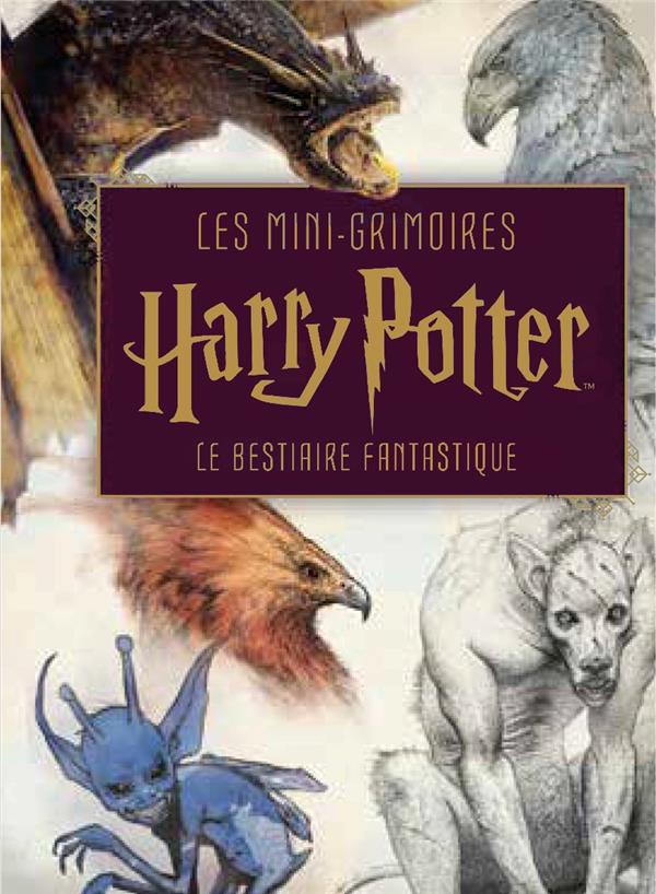 Les mini-grimoires Harry Potter Tome 2 : Le bestiaire fantastique