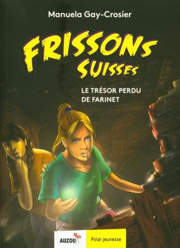 Frissons suisses le tresor perdu de farinet