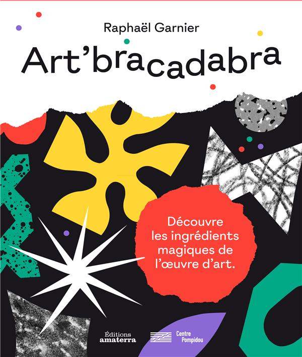 Art'bracadabra ; à la découverte des ingrédients magiques de l'oeuvre d'art