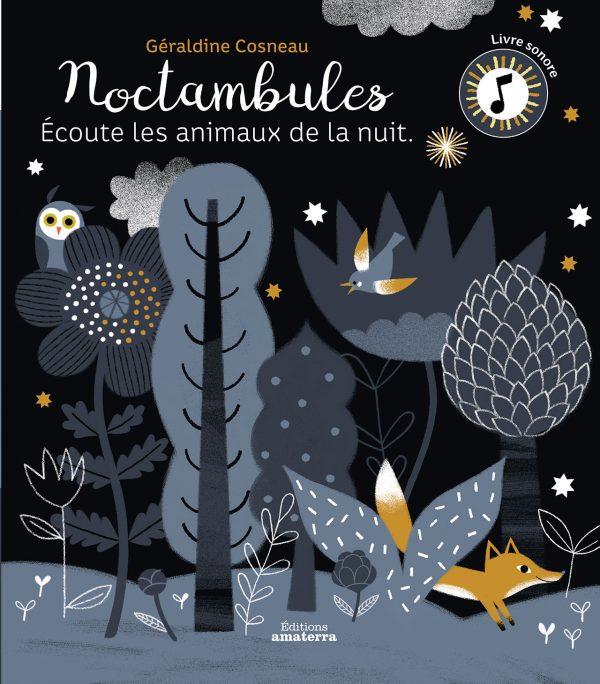 Noctambules ; écoute les animaux de la nuit