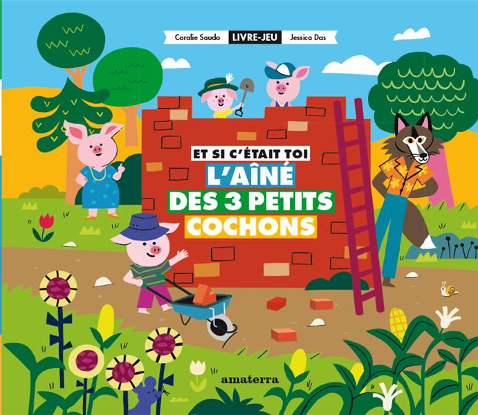 Et si c'etait toi l'aîné des trois petits cochons