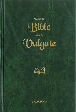 La Sainte Bible selon la vulgate